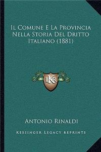 Comune E La Provincia Nella Storia Del Dritto Italiano (1881)