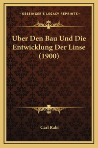 Uber Den Bau Und Die Entwicklung Der Linse (1900)