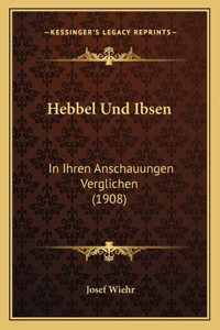 Hebbel Und Ibsen