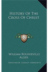 History Of The Cross Of Christ