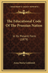 The Educational Code Of The Prussian Nation