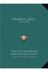 Phoebus, Arise