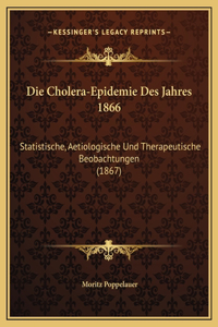 Die Cholera-Epidemie Des Jahres 1866