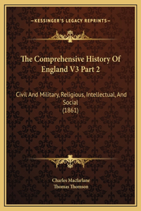 The Comprehensive History Of England V3 Part 2