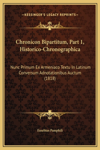 Chronicon Bipartitum, Part 1, Historico-Chronographica