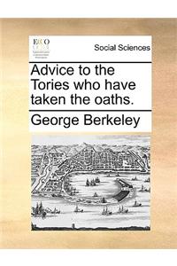 Advice to the Tories Who Have Taken the Oaths.