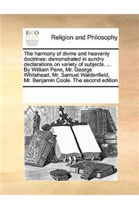 The harmony of divine and heavenly doctrines