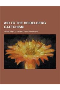 Aid to the Heidelberg Catechism