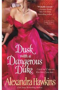 Dusk with a Dangerous Duke