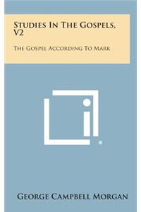 Studies in the Gospels, V2
