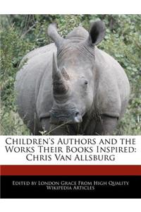 Children's Authors and Analyses of the Works Their Books Inspired