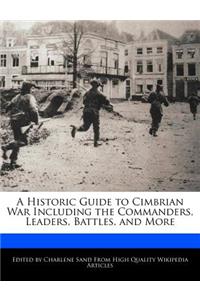 A Historic Guide to Cimbrian War Including the Commanders, Leaders, Battles, and More