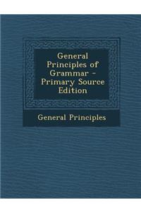 General Principles of Grammar