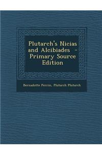 Plutarch's Nicias and Alcibiades