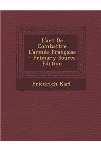 L'Art de Combattre L'Armee Francaise