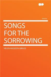 Songs for the Sorrowing