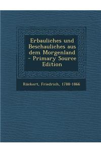 Erbauliches Und Beschauliches Aus Dem Morgenland