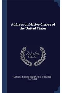 Address on Native Grapes of the United States