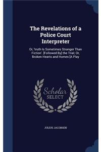 The Revelations of a Police Court Interpreter