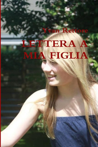 Lettera a MIA Figlia