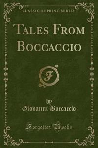 Tales from Boccaccio (Classic Reprint)