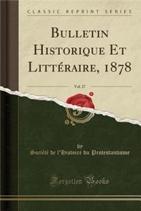 Bulletin Historique Et LittÃ©raire, 1878, Vol. 27 (Classic Reprint)