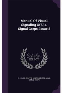 Manual of Visual Signaling of U.S. Signal Corps, Issue 8