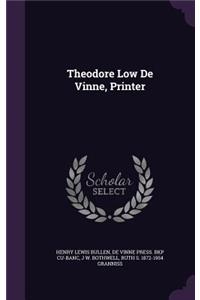 Theodore Low De Vinne, Printer