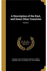 Description of the East, and Some Other Countries; Volume 1