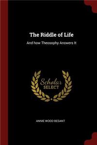 The Riddle of Life