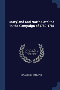 Maryland and North Carolina in the Campaign of 1780-1781
