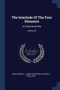 The Interlude Of The Four Elements