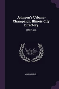 Johnson's Urbana-Champaign, Illinois City Directory