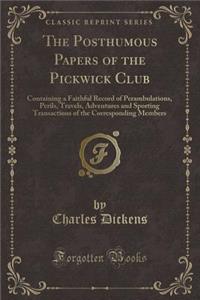 The Posthumous Papers of the Pickwick Club