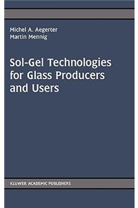 Sol-Gel Technologies for Glass Producers and Users