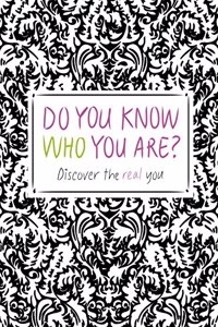 Do You Know Who You Are?