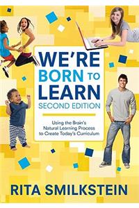 We′re Born to Learn