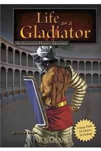You Choose Warriors Life as a Gladiator an Interactive History Adventure