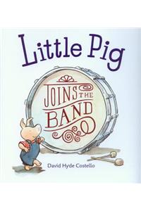 Little Pig Joins the Band (1 Paperback/1 CD)