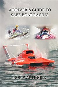 A Driver's Guide To Safe Boat Racing