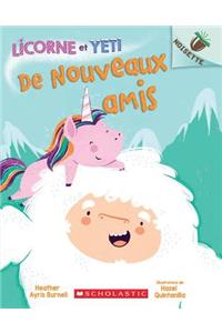 Noisette: Licorne Et Yeti: N° 1 - de Nouveaux Amis