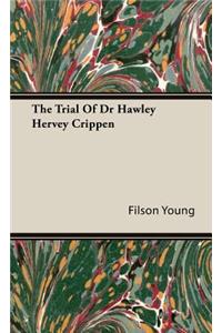 Trial of Dr Hawley Hervey Crippen