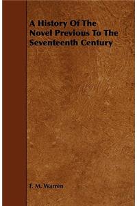 A History Of The Novel Previous To The Seventeenth Century