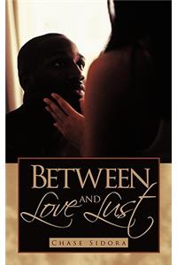 Between Love and Lust