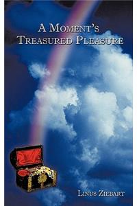A Moment's Treasured Pleasure