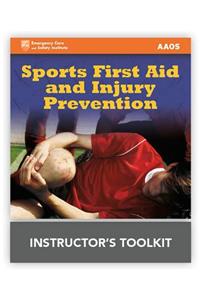 Sports First Aid & Injury Prevention Instructor's Toolkit