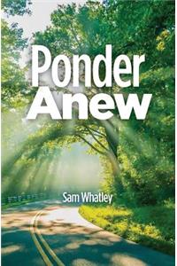 Ponder Anew