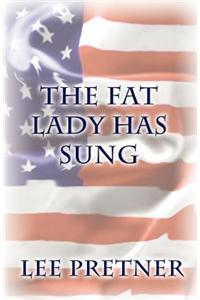 Fat Lady Has Sung