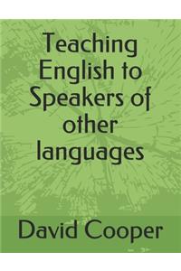 Teaching English to Speakers of other languages