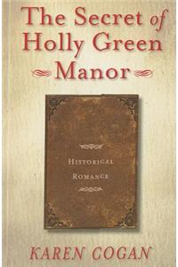 The Secret of Holly Green Manor